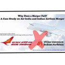 Why Does a Merger Fail? A Case Study on Air India and Indian Airlines Merger